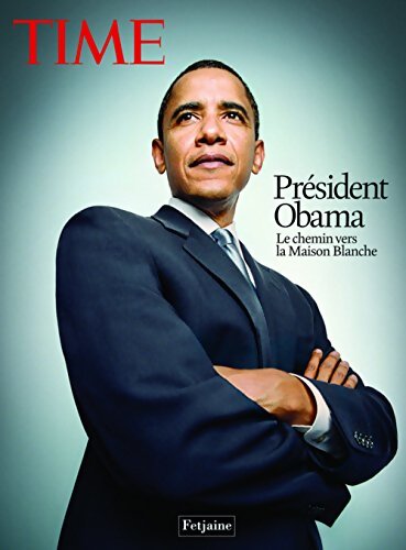 Président Obama : Le chemin vers la Maison Blanche - Time - Livre