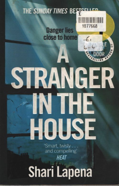 A stranger in the house : From the no. 1 sunday times bestselling author of the couple next door a gripping psychological thriller that you won?t be able to put down - Shari Lapena - Livre