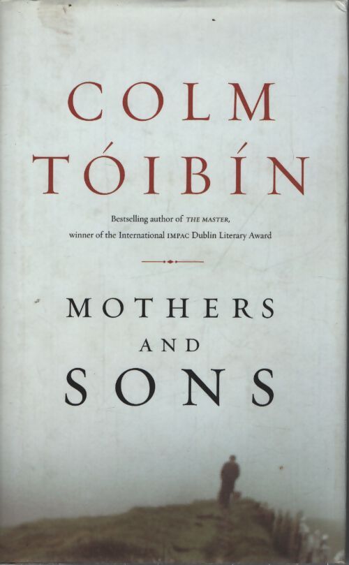 Mothers and sons - Colm Toibin - Livre