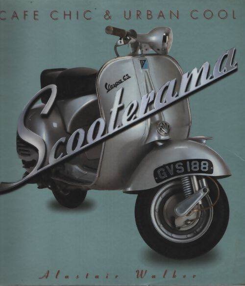Scooterama - Alistair Walker - Livre