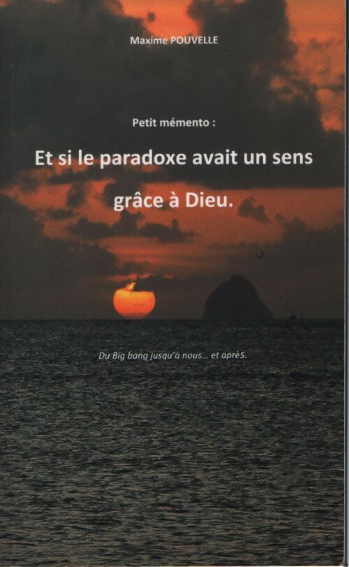 Et si le paradoxe avait un sens grâce à dieu - Pouvelle Maxime - Livre