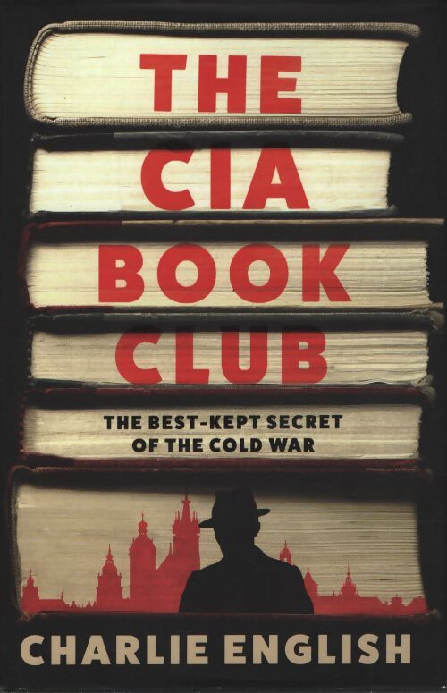 The cia book club : The best-kept secret of the cold war - Charlie English - Livre