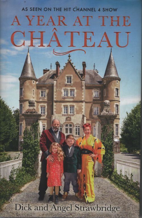A year at the château : As seen on the hit channel 4 show - Dick Strawbridge - Livre