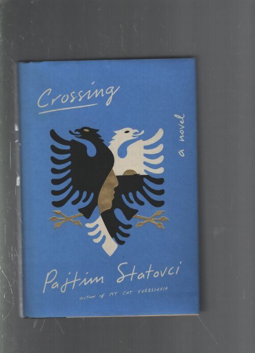 Crossing : A novel - Pajtim Statovci - Livre