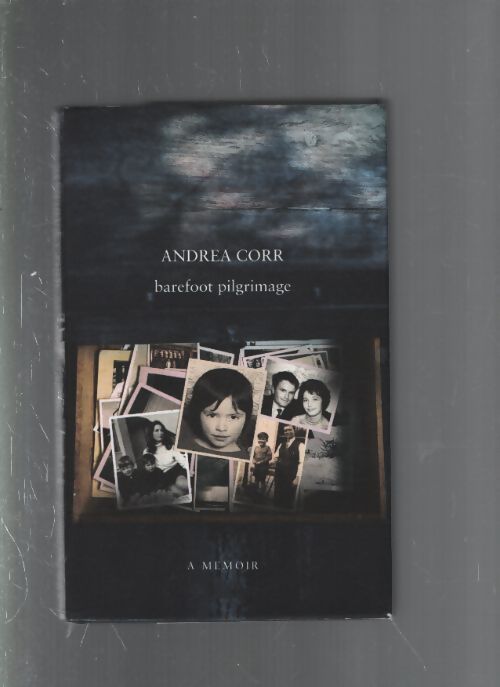 Barefoot pilgrimage - Andrea Corr - Livre