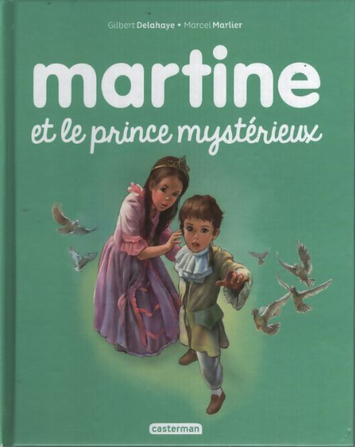 Martine et le prince mystérieux - Gilbert Delahaye - Livre