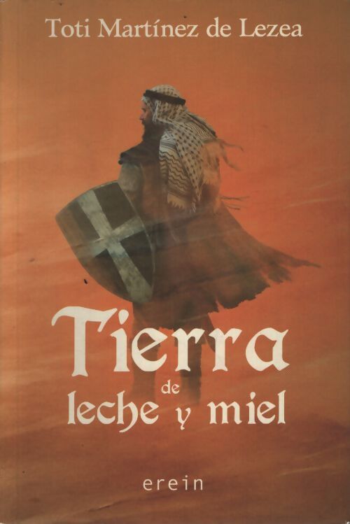 Tierra de leche y miel - Toti Martínez De Lezea - Livre