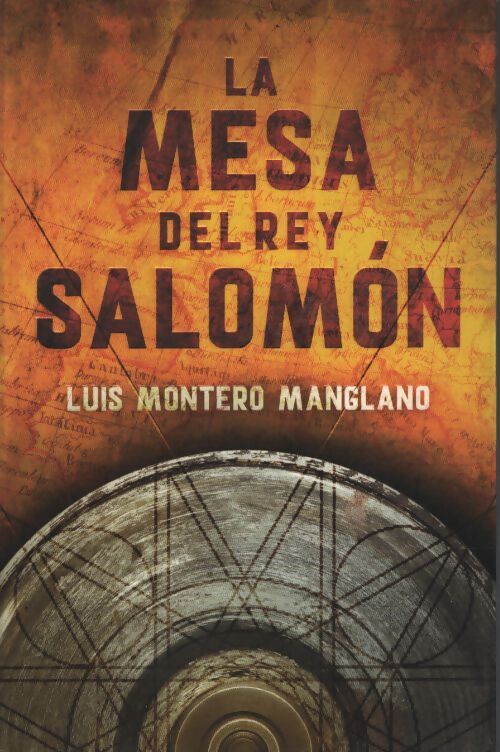 La mesa del rey salomón/ the table of king solomon - Luis Montero Manglano - Livre