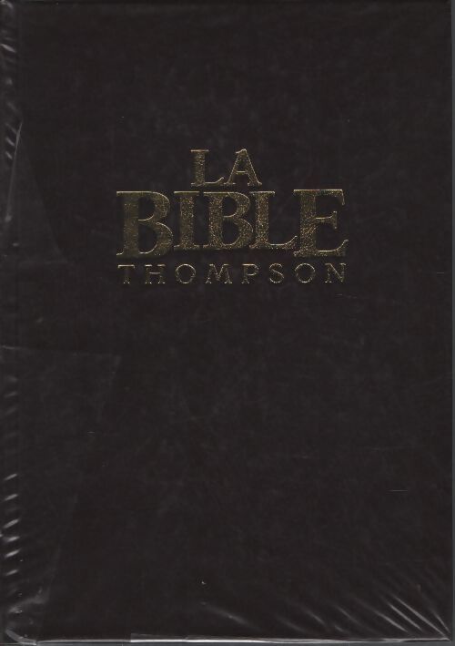 La Bible Thompson: Avec Chaine de references: Frank Charles Thompson La Bible Thompson: Avec Chaine de references: Frank Charles Thompson