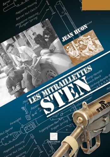 Les mitraillettes Sten - Jean Huon - Livre
