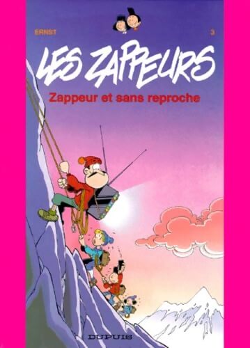 Les Zappeurs Tome III : Zappeur et sans reproche - Ernst - Livre