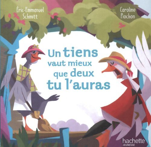 Un tiens vaut mieux que deux tu l'auras - Caroline Piochon - Livre