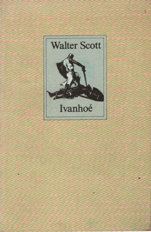 Ivanhoé - Walter Scott - Livre