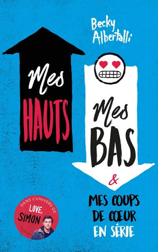 Mes hauts mes bas et mes coups de coeur en série - Becky Albertalli - Livre