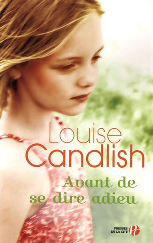 Avant de se dire adieu - Louise Candlish - Livre