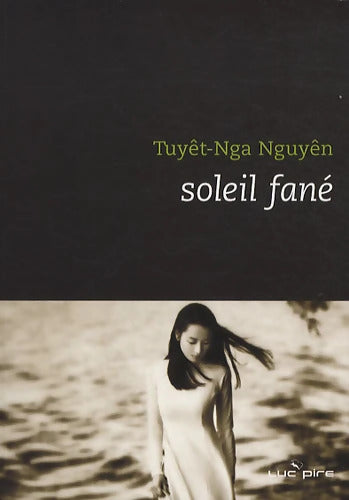 Le Soleil Fane - Tuyêt-nga Nguyên - Livre