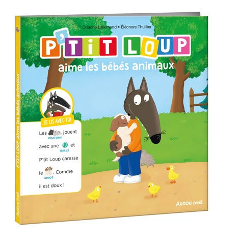 JE LIS AVEC TOI - P'TIT LOUP AIME LES bébés ANIMAUX - Orianne Lallemand - Livre