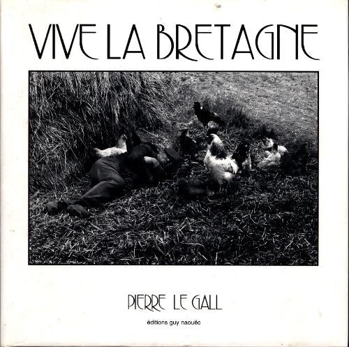 Vive la Bretagne - Pierre Le Gall - Livre