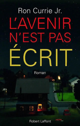 L'avenir n'est pas écrit - Ron Currie - Livre