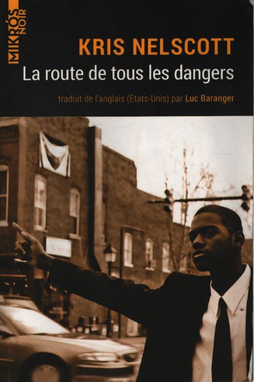 La route de tous les dangers - Kris Nelscott - Livre