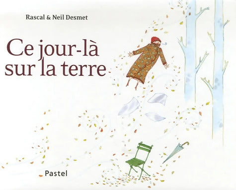 ce jour la sur la terre - Desmet Neil - Livre