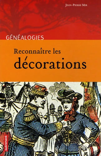 Reconnaître les décorations - Jean-Pierre Mir - Livre