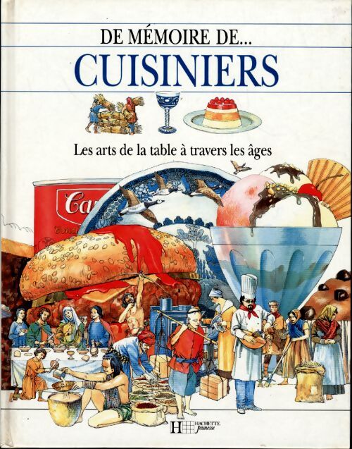 Cuisiniers : Les arts de la table à travers les âges - Richard Thames - Livre