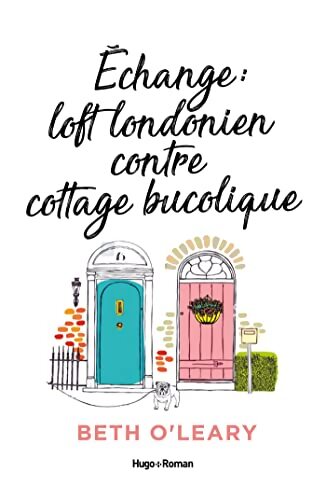 Echange loft londonien contre cottage bucolique - Beth O'leary - Livre