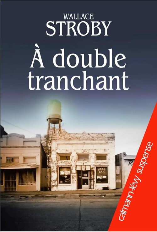 A double tranchant - Wallace Stroby - Livre