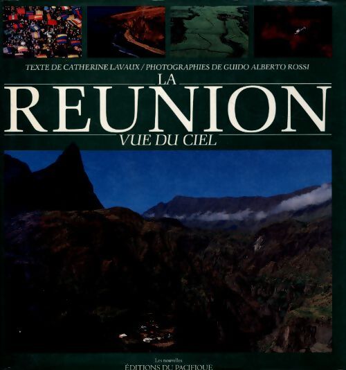 La Réunion vue du ciel - Catherine Lavaux - Livre