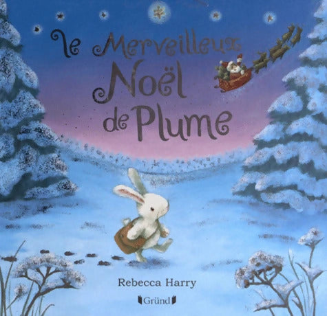 Le merveilleux Noël de Plume - Rebecca Harry - Livre