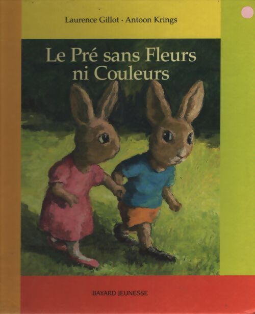 Le pré sans fleurs ni couleurs - Laurence Gillot - Livre