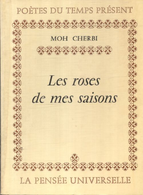 Les roses de mes saisons - Moh Cherbi - Livre