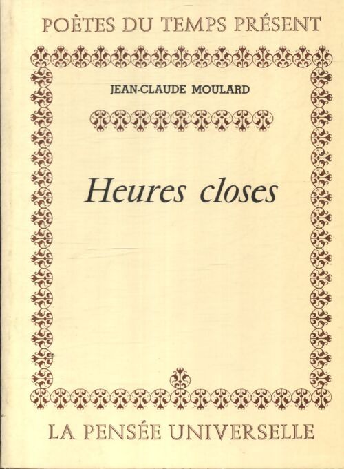 Heures closes - Jean-Claude Moulard - Livre