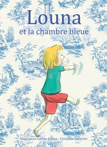 louna et la chambre bleue - Davenier Christine - Livre