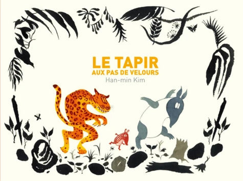 Le tapir aux pas de velours - Han-Min Kim - Livre