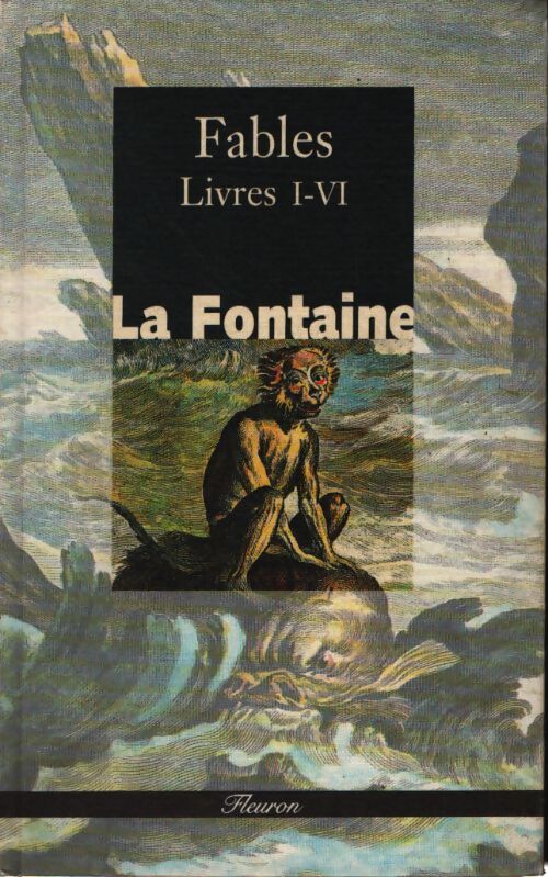 Fables : Livres I-VI - Jean De La Fontaine - Livre