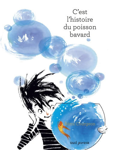 C'est l'Histoire du poisson bavard - Rémi Courgeon - Livre