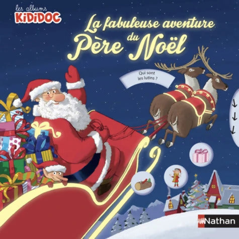 Livre Pop-up - La fabuleuse aventure du Père Noël - Kididoc Dès 3 ans - Anne-Sophie Baumann - Livre