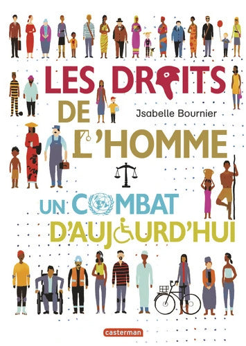 Les Droits de l'Homme : Un combat d'aujourd'hui - Isabelle Bournier - Livre
