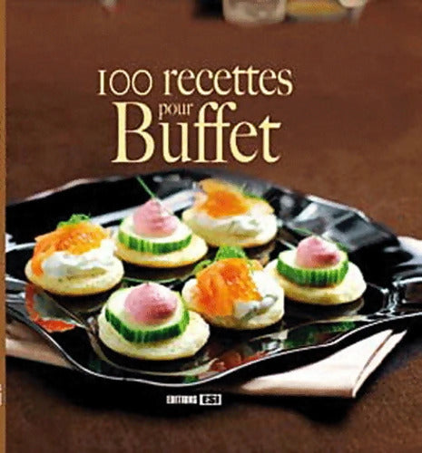 100 RECETTES POUR BUFFET - Anastasiia Brozinska - Livre