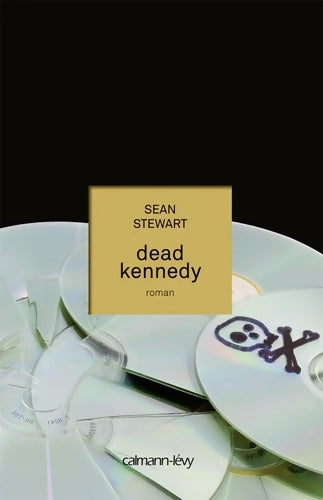Dead Kennedy - Sean Stewart - Livre