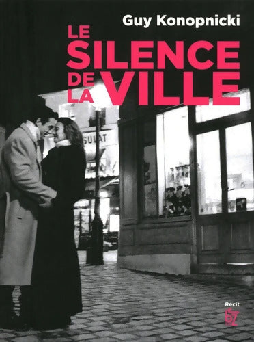 LE SILENCE DE LA VILLE - Guy Konopnicki - Livre