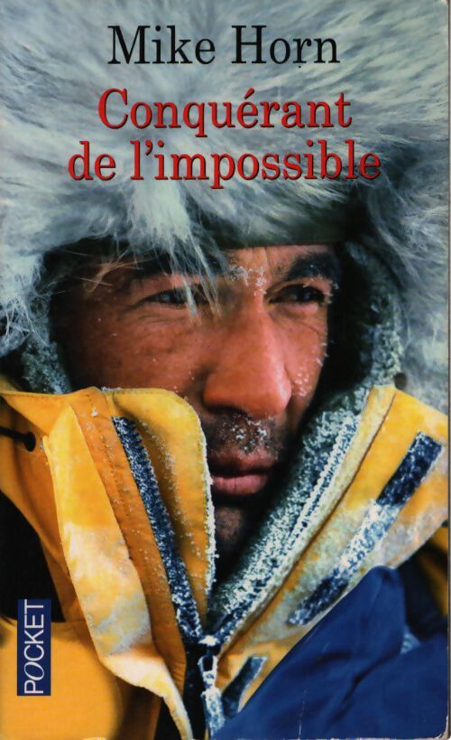 Conquérant de l'impossible - Mike Horn - Livre