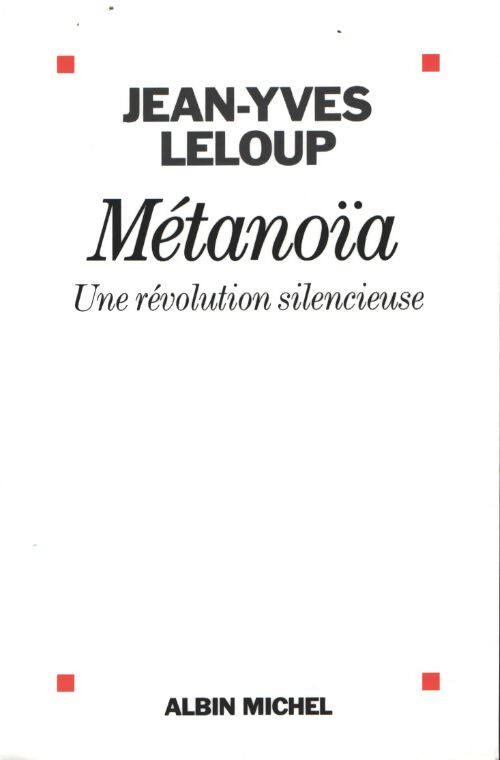 Métanoïa une révolution silencieuse - Jean-Yves Leloup - Livre