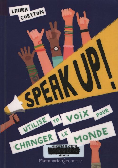 Speak up ! : Utilise ta voix pour changer le monde - Laura Coryton - Livre