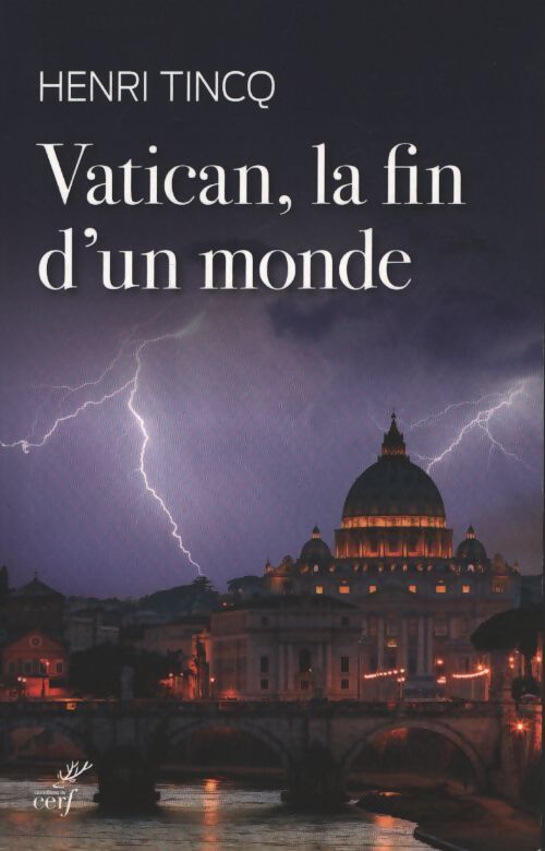 Vatican la fin d'un monde - Henri Tincq - Livre