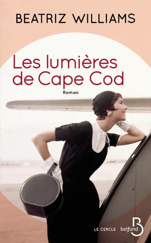 Les lumières de Cape Cod - Beatriz Williams - Livre