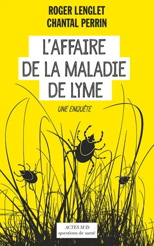 L'Affaire de la maladie de Lyme : Une enquête - Chantal Perrin - Livre