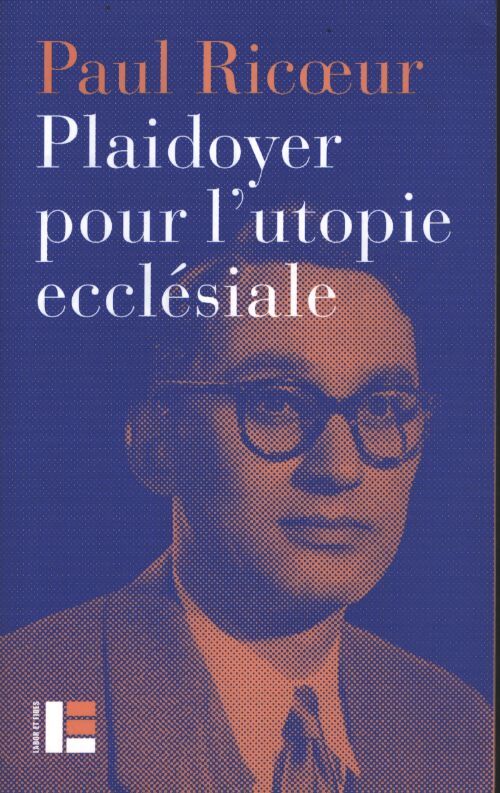 Plaidoyer pour l'utopie ecclésiale - Paul Ricoeur - Livre
